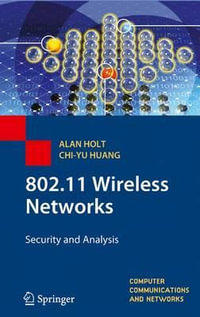 802.11 Wireless Networks : Security and Analysis - Alan Holt