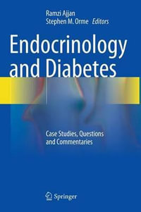 Endocrinology and Diabetes : Case Studies, Questions and Commentaries - Ramzi Ajjan