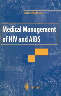 Medical Management of HIV and AIDS - Ann Millar