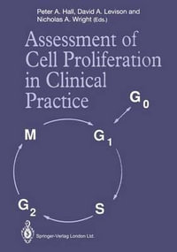 Assessment of Cell Proliferation in Clinical Practice - Peter A. Hall