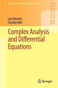 Complex Analysis and Differential Equations : Springer Undergraduate Mathematics Series - Luis Barreira