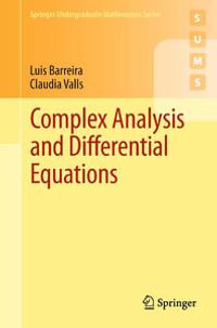 Complex Analysis and Differential Equations : Springer Undergraduate Mathematics Series - Luis Barreira