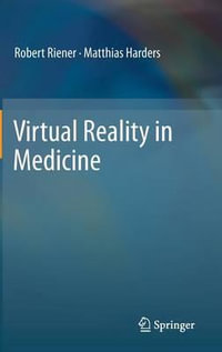 Virtual Reality in Medicine - Robert Riener