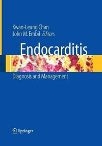 Endocarditis : Diagnosis and Management - Kwan-Leung Chan