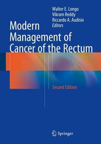 Modern Management of Cancer of the Rectum - Vikram Reddy