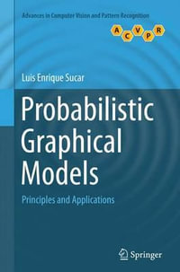 Probabilistic Graphical Models : Principles and Applications - Luis Enrique Sucar