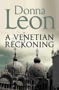 A Venetian Reckoning : Guido Brunetti: Book 4 - Donna Leon