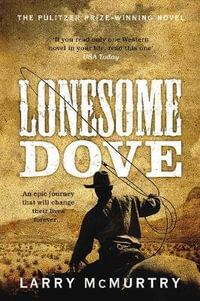 Lonesome Dove : Lonesome Dove 3 - Larry McMurty