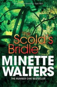 The Scold's Bridle - Minette Walters