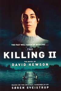 The Killing 2 : The past will catch up with you... - David Hewson