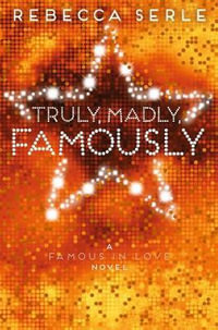 Truly, Madly, Famously - Rebecca Serle