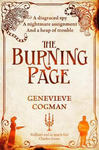 The Burning Page : The Invisible Library 3 - Genevieve Cogman