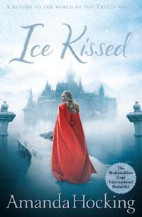 Ice Kissed : The Kanin Chronicles : Book 2 - Amanda Hocking