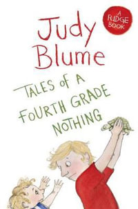 Tales of a Fourth Grade Nothing : Fudge - Judy Blume