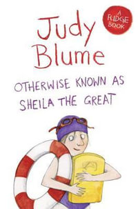 Otherwise Known as Sheila the Great : Fudge - Judy Blume