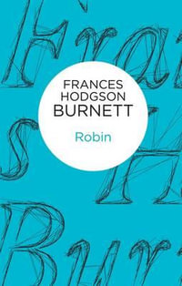 Robin - Frances Hodgson Burnett