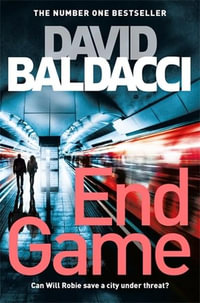 End Game : Can Will Robie Save A City Under Threat? - David Baldacci