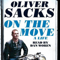 On the Move : A Life - Oliver Sacks