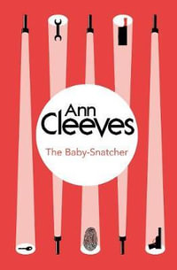 The Baby-Snatcher : Inspector Ramsay - Ann Cleeves