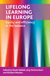 Lifelong learning in Europe : Equity and efficiency in the balance - Sheila Riddell