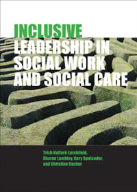 Inclusive leadership in social work and social care - Trish Hafford-Letchfield