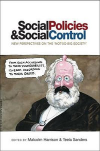 Social policies and social control : New perspectives on the 'not-so-big society' - Malcolm Harrison