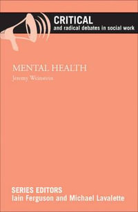 Mental health : Critical and Radical Debates in Social Work - Jeremy Weinstein