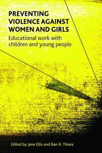 Preventing violence against women and girls : Educational work with children and young people - Jane Ellis