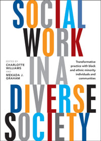 Social work in a diverse society : Transformative practice with black and minority ethnic individuals and communities - Charlotte Williams