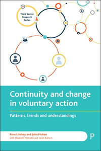 Continuity and Change in Voluntary Action : Patterns, Trends and Understandings - Rose Lindsey