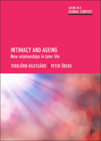 Intimacy and ageing : New relationships in later life - Torbjrn Bildtgrd