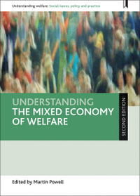 Understanding the Mixed Economy of Welfare : Understanding Welfare: Social Issues, Policy and Practice