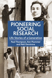 Pioneering Social Research : Life Stories of a Generation - Paul Thompson