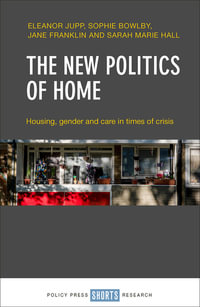 The new politics of home : A feminist analysis - Eleanor Jupp