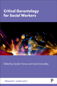 Critical Gerontology for Social Workers : Research in Social Work - Sandra Torres