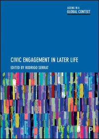 Civic Engagement in Later Life : Ageing in a Global Context - Rodrigo Serrat