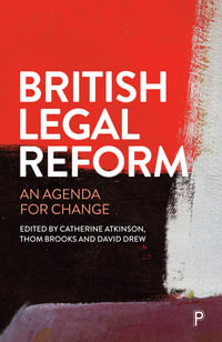 British Legal Reform : An Agenda for Change - Catherine Atkinson