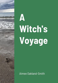 A Witch's Voyage - Aimee Oakland-Smith