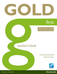 Gold First New Edition Teacher's Book : Gold - Clementine Annabell