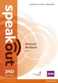 Speakout Advanced 2nd Edition Workbook with Key : speakout - Antonia Clare