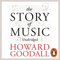 The Story of Music - Howard Goodall