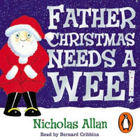 Father Christmas Needs a Wee - Nicholas Allan