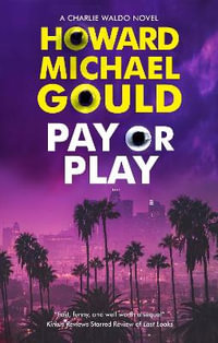 Pay or Play : A Charlie Waldo novel - Howard Michael Gould