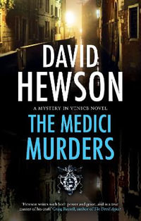 The Medici Murders : A Venetian Mystery - David Hewson