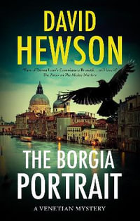 The Borgia Portrait : Venetian Mystery - David Hewson