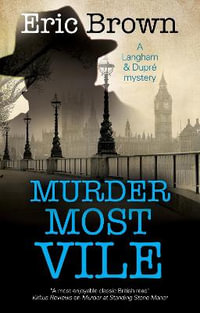 Murder Most Vile : A Langham & Dupre Mystery - Eric Brown