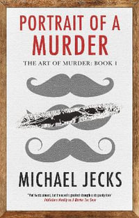 Portrait of a Murder : The Art of Murder - Michael Jecks