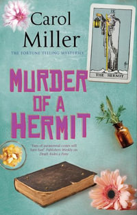 Murder of a Hermit : Fortune Telling Mysteries - Carol Miller