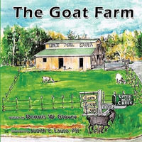 The Goat Farm - Dennis W. Glover