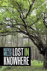 Lost in Knowhere - Matthew Miller